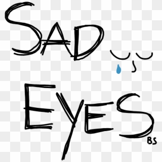 #sad #eyes #draw - Calligraphy, HD Png Download