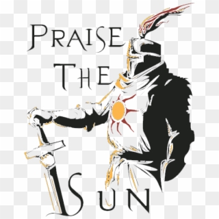 Teetee Praise The Sun Dark Souls Praise The Sun Png Transparent Png 630x630 Pinpng