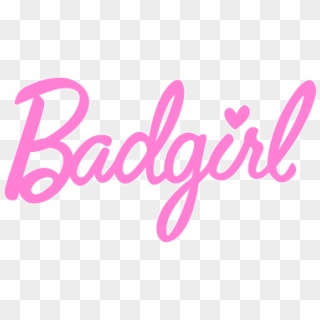 #bad #girl #badgirl #pink #quote #cute #girly #tumblr - Barbie Png, Transparent Png