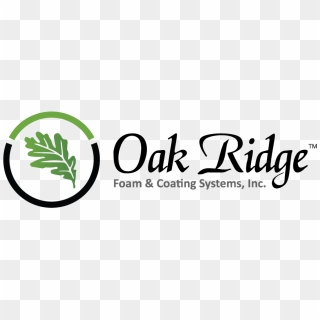 Oak Ridge Foam & Coating Systems - Oak Ridge Logo, HD Png Download