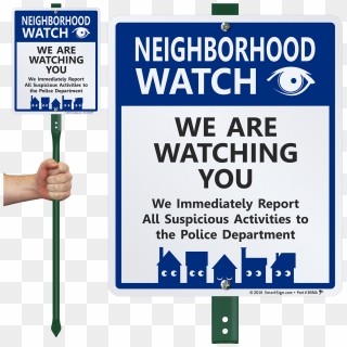 Neighborhood Watch We Are Watching You Sign - Clean Up Your Dog Shit Meme, HD Png Download