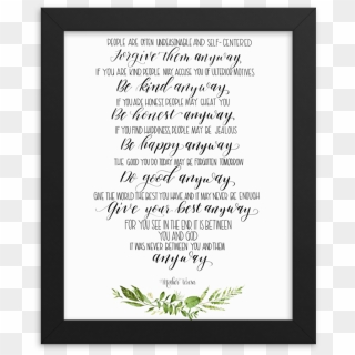 Framed Poster “do It Anyway” Mother Teresa - Picture Frame, HD Png ...